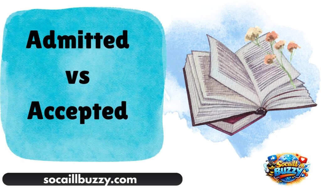 Admitted vs Accepted