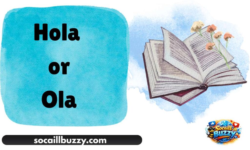Hola or Ola
