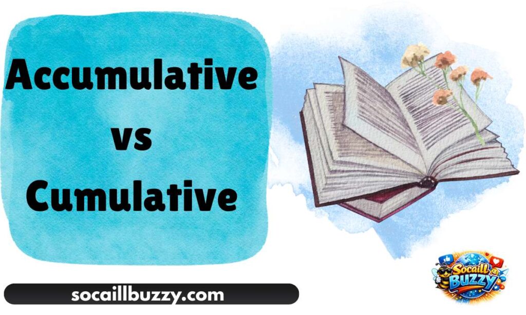 Accumulative vs Cumulative