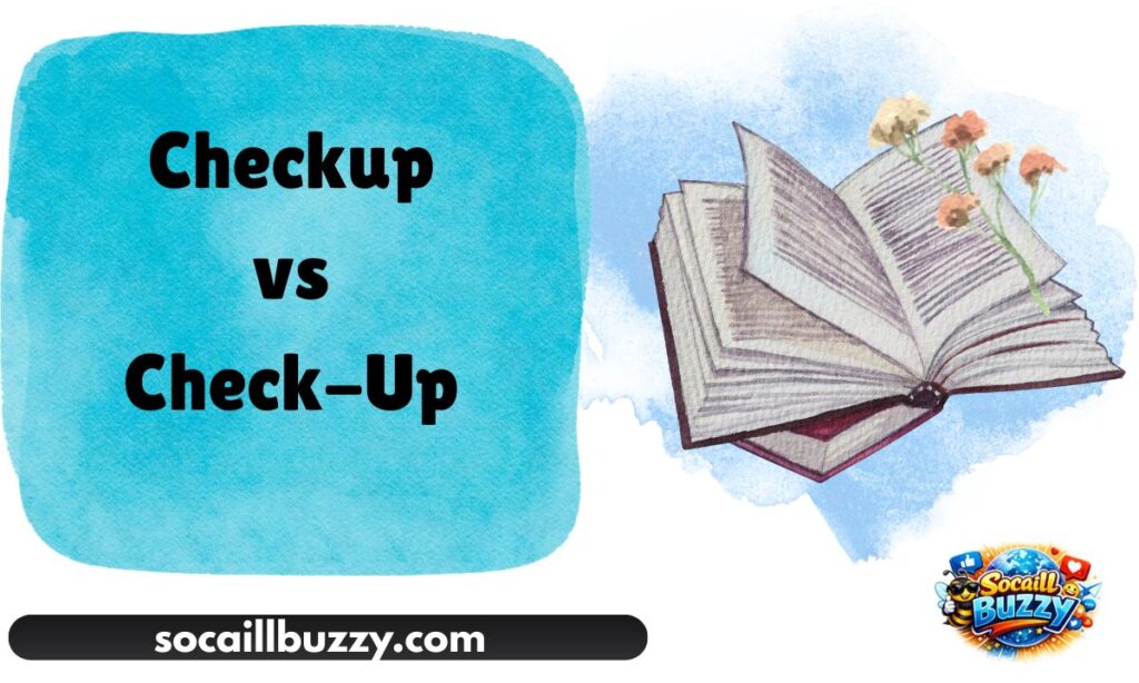 Checkup vs Check-Up