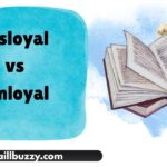 Disloyal vs Unloyal